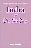 Indra and other Vedic deities: a euhemeristic study, with a foreword by R.N.Dandekar