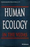 Human ecology in the Vedas - Retail Maharaj
