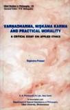 Varnadharma, Niskama karma and practical morality: a critical essay on applied ethics