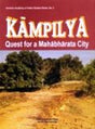 Kampilya: quest for a Mahabharata city - Retail Maharaj