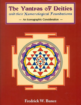 The yantras of deities and their numerological foundations: an iconographic consideration - Retail Maharaj