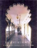 Bagore-ki-Haveli: a royal edifice restored to its pristine glory, compiled by Piers Helsen, photographs by Kamlesh Dwivedi - Retail Maharaj