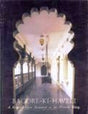 Bagore-ki-Haveli: a royal edifice restored to its pristine glory, compiled by Piers Helsen, photographs by Kamlesh Dwivedi - Retail Maharaj