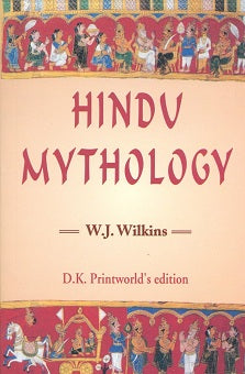 Hindu mythology: Vedic and Puranic, Calcutta, 1882