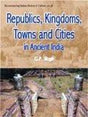 Republics, kingdoms, towns and cities in ancient India - Retail Maharaj