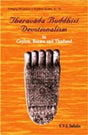 Theravada Buddhist devotionalism in Ceylon, Burma and Thailand, with a foreword by Vijay Kumar Thakur - Retail Maharaj