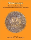 Samarasya: studies in Indian arts, philosophy, and interreligious dialogue, in honour of Bettina Baumer - Retail Maharaj