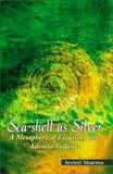 Sea-shell as silver: a metaphorical excursion into Advaita Vedanta