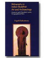 Bibliography on Indian Buddhist art and archaeology: general and classified under geographical sites - Retail Maharaj