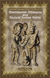 Matrimonial alliances and ancient Indian polity, (C.600 BCE to C. CE 650) - Retail Maharaj