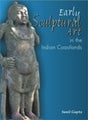 Early sculptural art in the Indian coastlands: a study in cultural transmission and syncretism (300 BCE-CE 500), foreword by S.P. Gupta - Retail Maharaj