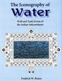 The iconography of water: well and tank forms of the Indian subcontinent - Retail Maharaj