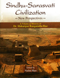 Sindhu-Sarasvati civilization: new perspectives, a volume in memory of Dr. Shikaripur Ranganatha Rao, ed. by Nalini Rao - Retail Maharaj