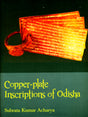 Copper-plate inscriptions of Odisha: a descriptive catalogue, (Circa fourth century to sixteenth century CE) - Retail Maharaj