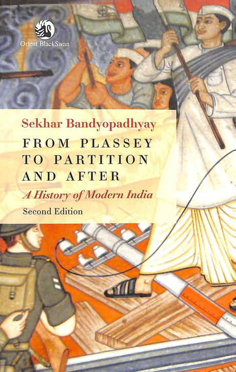 From Plassey to Partition and After: A History of Modern India - Retail Maharaj