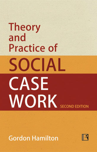 Theory And Practice Of Social Case Work - Retail Maharaj