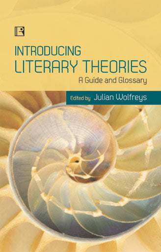 INTRODUCING LITERARY THEORIES: A Guide and Glossary, HB - Retail Maharaj