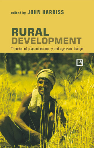 Rural Development:: Theories of Peasant Economy and Agrarian Change - Retail Maharaj
