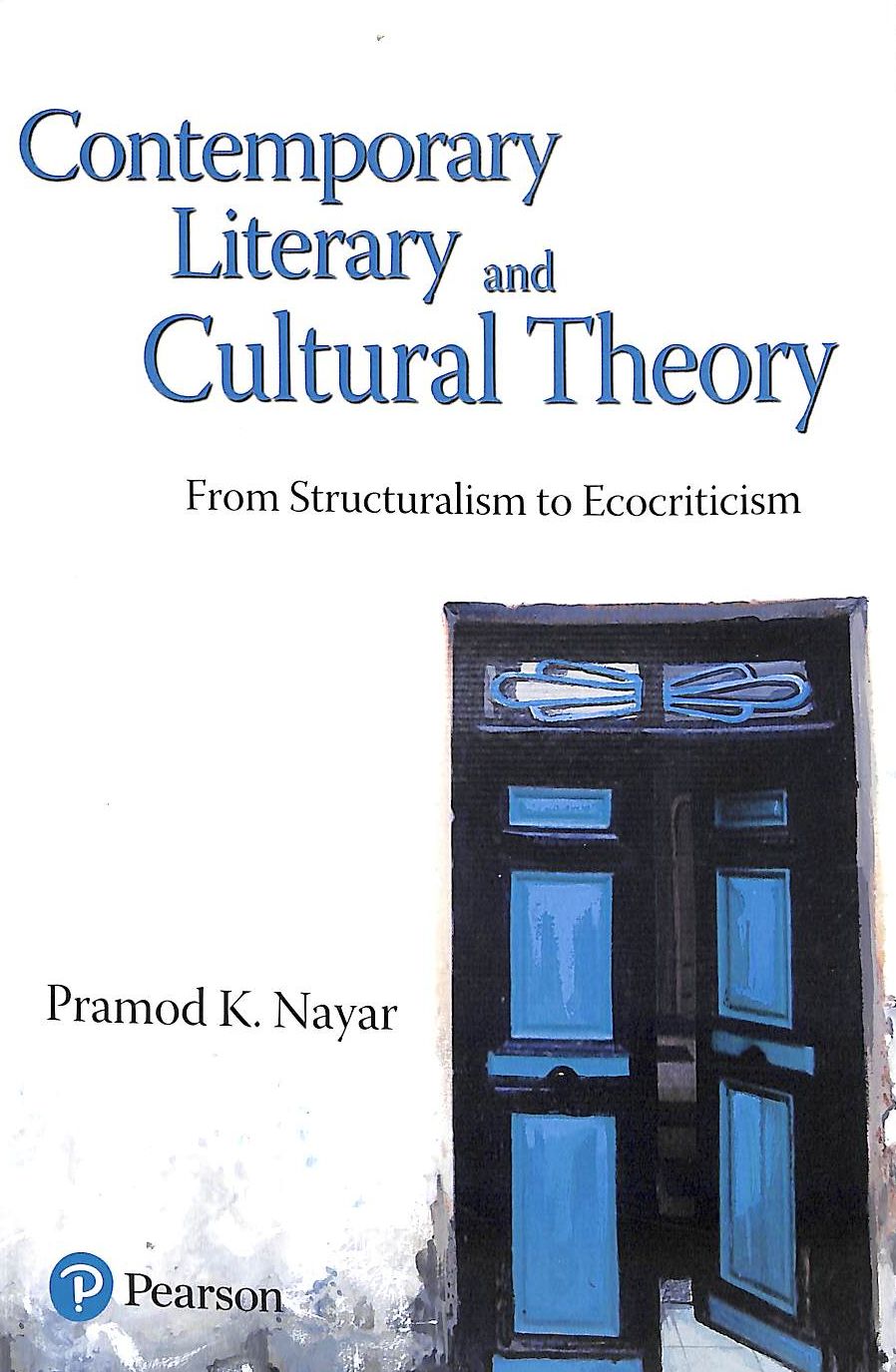 Contemporary Literary & Cultural Theory : From Structuralism To Ecocriticism - Retail Maharaj