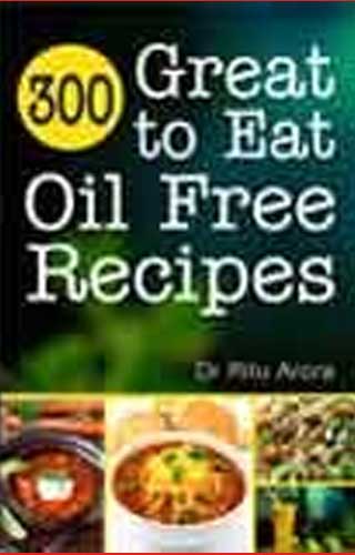 300 Great To Eat Oil Free Recipes - Retail Maharaj