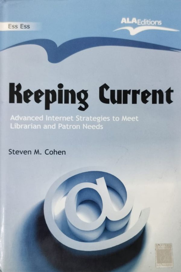 KEEPING CURRENT: Advanced Internet Strategies to Meet Librarian and Patron Needs - Retail Maharaj