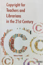 Copyright for Teachers and Librarians in the 21st Century - Retail Maharaj