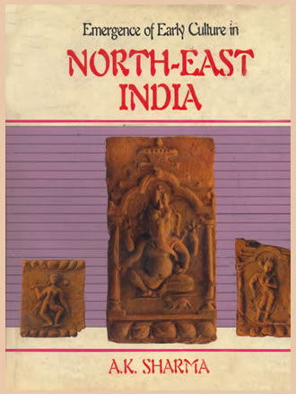 EMERGENCE OF EARLY CULTURE IN NORTH-EAST INDIA - Retail Maharaj