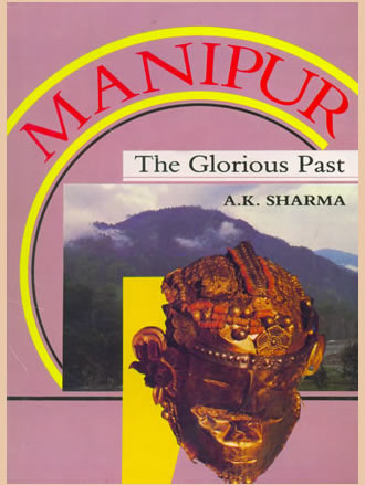 MANIPUR: The Glorious Past - Retail Maharaj