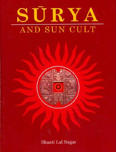 Surya and sun cult in Indian art, culture literature and thought - Retail Maharaj