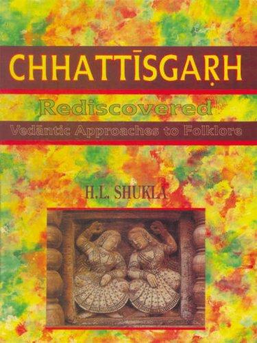 Chhattisgarh rediscovered: vedantic approaches to folklore - Retail Maharaj
