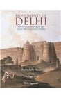Monuments of Delhi: lasting splendour of the great Mughals and others, 4 vols. in 3 bindings, ed. by J.A. Page, introd. by R.C. Agrawal - Retail Maharaj