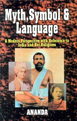 Myth, symbol and language: a modern perspective with reference to India and her religions (including mythologem and...