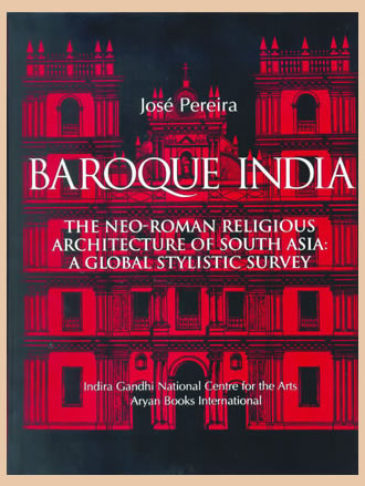 BAROQUE INDIA : The Neo-Roman Religious Architecture of South Asia: A Global stylisc Survey - Retail Maharaj