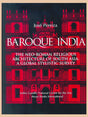 BAROQUE INDIA : The Neo-Roman Religious Architecture of South Asia: A Global stylisc Survey - Retail Maharaj