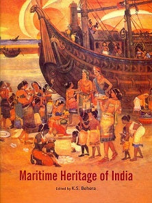 Maritime Heritage of India, ed. by K.S. Behera - Retail Maharaj