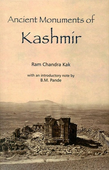 Ancient monuments of Kashmir, with an introd. note by B.M. Pande - Retail Maharaj