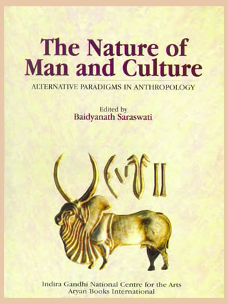THE NATURE OF MAN & CULTURE : Alternative Paradigms in Anthropology - Retail Maharaj