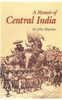 A memoir of Central India including Malwa and adjoining provinces, 2 vols., London, 1823 - Retail Maharaj