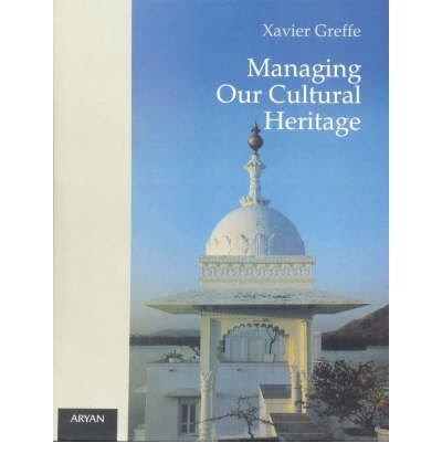 Managing our cultural heritage, translated from the French by Latika Sahgal - Retail Maharaj