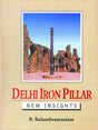 DELHI IRON PILLAR : New Insights - Retail Maharaj