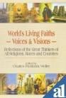 Worlds living faiths: voices and visions: reflections of the great thinkers of all religions, races and countries, 3 Vols., USA, 1935