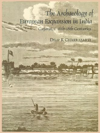 THE ARCHAEOLOGY OF EUROPEAN EXPANSION IN INDIA - Retail Maharaj