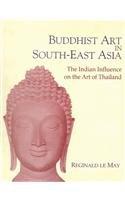 Buddhist art in south-east Asia: the Indian influence on the art of Thailand - Retail Maharaj