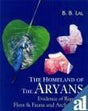 The homeland of the Aryans: evidence of Rigvedic flora and fauna and archaeology - Retail Maharaj