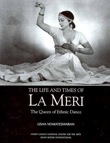 The life and times of La Meri: the queen of ethnic dance - Retail Maharaj