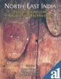 North-East India: interpreting the sources of its history - Retail Maharaj