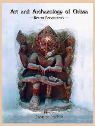 ART AND ARCHAEOLOGY OF ORISSA : Recent Perspectives - Retail Maharaj