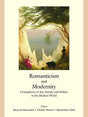 ROMANTICISM AND MODERNITY: Conceptions of Arts, Society and Politics in the Modern World - Retail Maharaj