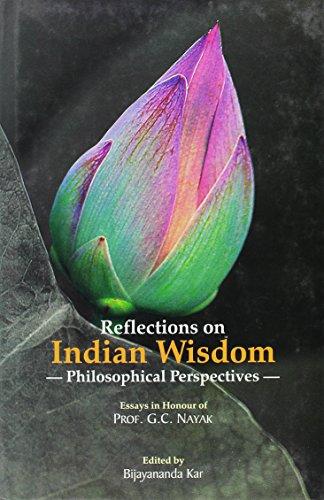 Reflections on Indian wisdom: philosophical perspective, essays in hounour of G.C. Nayak