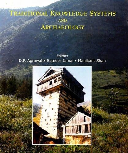 Traditional knowledge systems and archaeology: with special reference to Uttarakhand - Retail Maharaj
